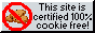 This site is 100% cookie-free